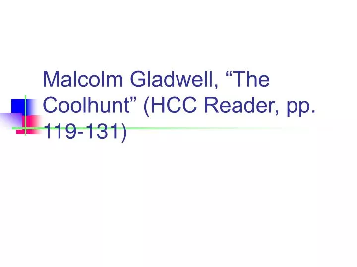malcolm gladwell the coolhunt hcc reader pp 119 131