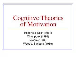 Cognitive Theories of Motivation
