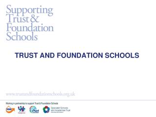 TRUST AND FOUNDATION SCHOOLS