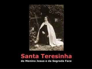 Santa Teresinha do Menino Jesus e da Sagrada Face