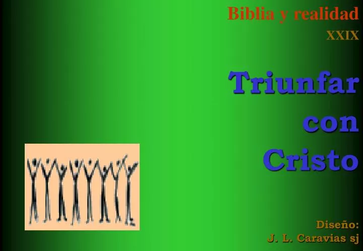 biblia y realidad xxix triunfar con cristo dise o j l caravias sj