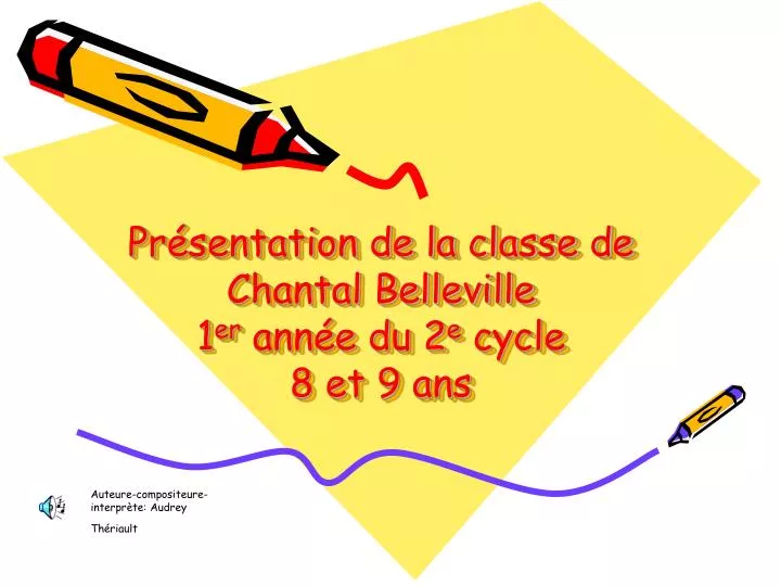 pr sentation de la classe de chantal belleville 1 er ann e du 2 e cycle 8 et 9 ans