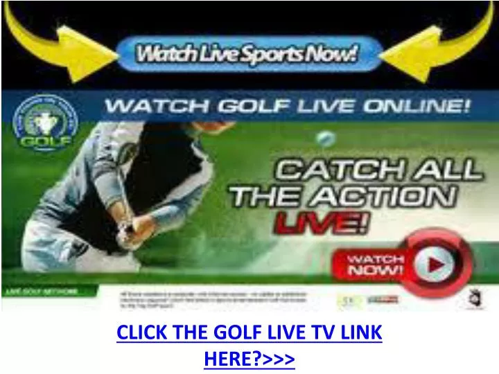 click the golf live tv link here