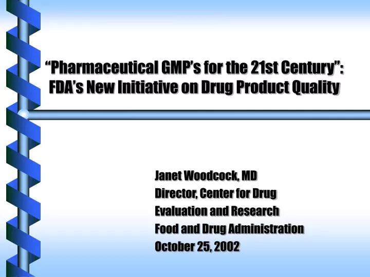 pharmaceutical gmp s for the 21st century fda s new initiative on drug product quality