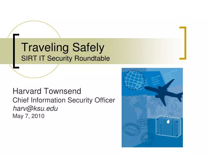 traveling safely sirt it security roundtable