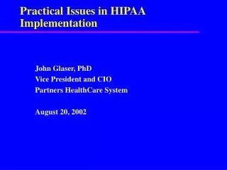 Practical Issues in HIPAA Implementation