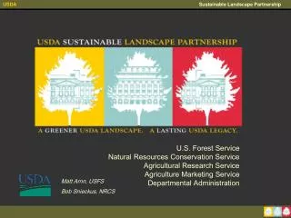 U.S. Forest Service Natural Resources Conservation Service Agricultural Research Service Agriculture Marketing Service D
