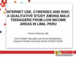 INTERNET USE, CYBERSEX AND RISK: A QUALITATIVE STUDY AMONG MALE TEENAGERS FROM LOW-INCOME AREAS IN LIMA, PERU