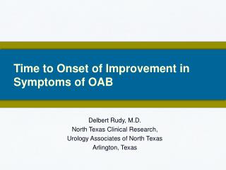 Time to Onset of Improvement in Symptoms of OAB