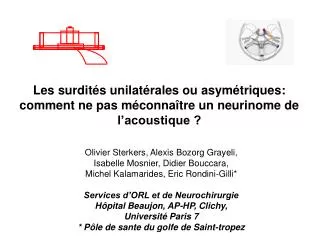 Les surdités unilatérales ou asymétriques: comment ne pas méconnaître un neurinome de l’acoustique ?
