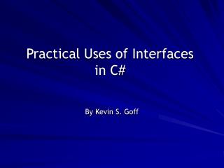 Practical Uses of Interfaces in C#