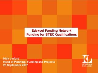 Edexcel Funding Network Funding for BTEC Qualifications