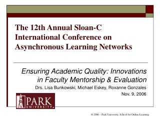 The 12th Annual Sloan-C International Conference on Asynchronous Learning Networks