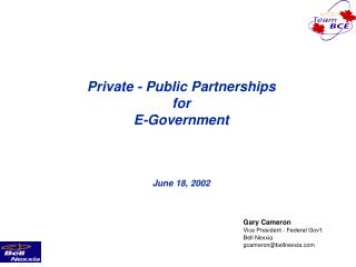 Private - Public Partnerships for E-Government June 18, 2002