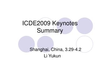 ICDE2009 Keynotes Summary