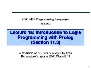 Lecture 15: Introduction to Logic Programming with Prolog (Section 11.3)