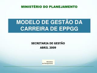 MODELO DE GESTÃO DA CARREIRA DE EPPGG