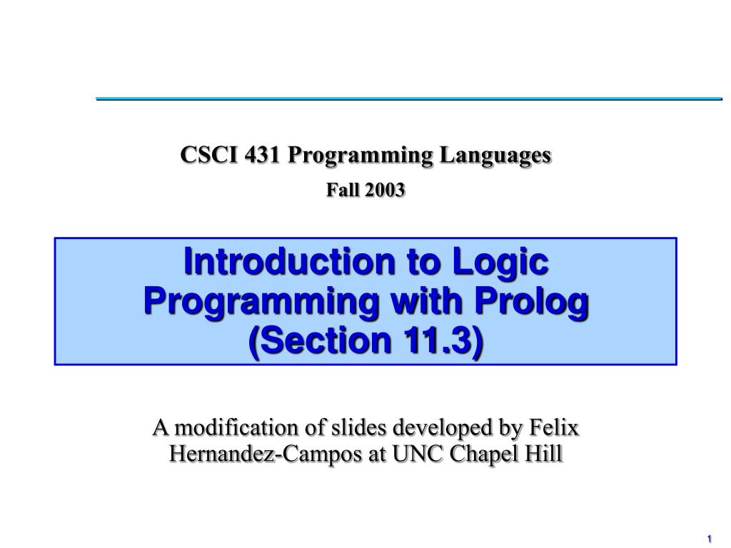 PPT - Introduction to Logic Programming with Prolog (Section 11.3 ...