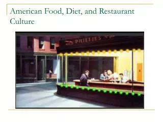 American Food, Diet, and Restaurant Culture