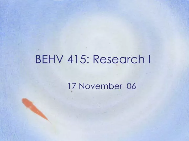 behv 415 research i