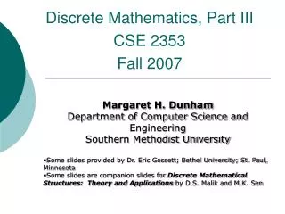 Discrete Mathematics, Part III CSE 2353 Fall 2007