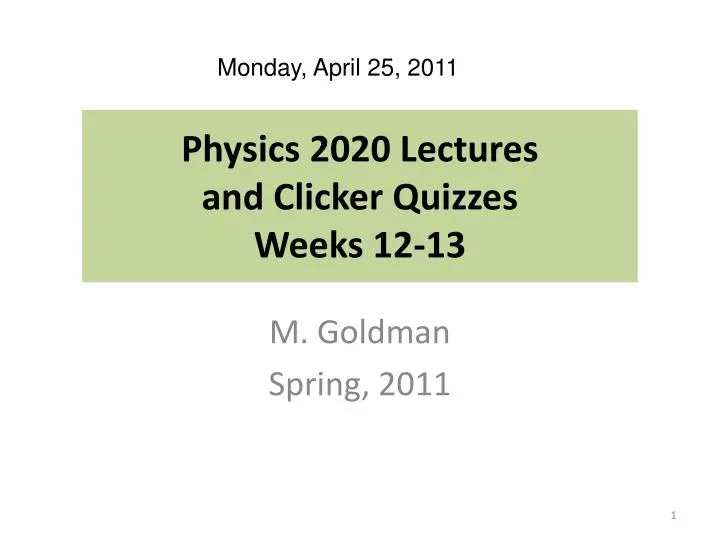 physics 2020 lectures and clicker quizzes weeks 12 13