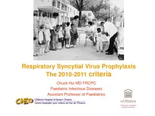 Respiratory Syncytial Virus Prophylaxis The 2010-2011 criteria