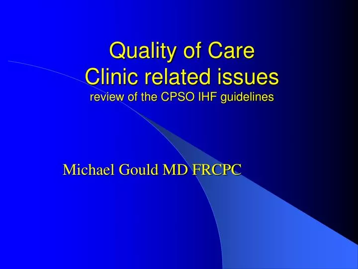 quality of care clinic related issues review of the cpso ihf guidelines