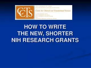 HOW TO WRITE THE NEW, SHORTER NIH RESEARCH GRANTS