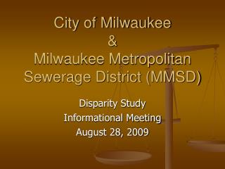 City of Milwaukee &amp; Milwaukee Metropolitan Sewerage District (MMSD)