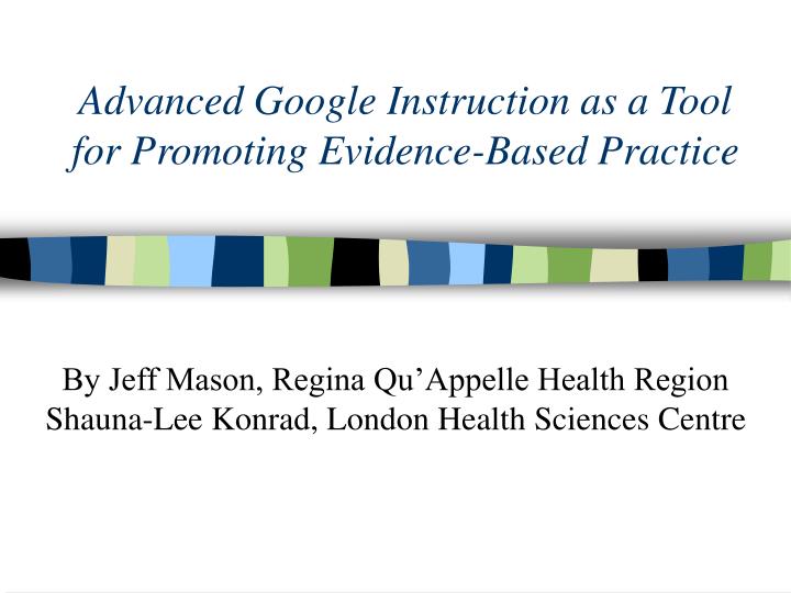 advanced google instruction as a tool for promoting evidence based practice