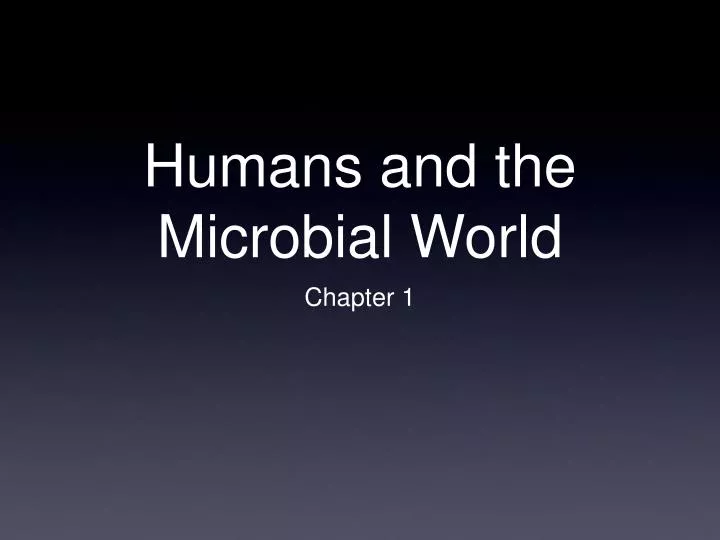 humans and the microbial world