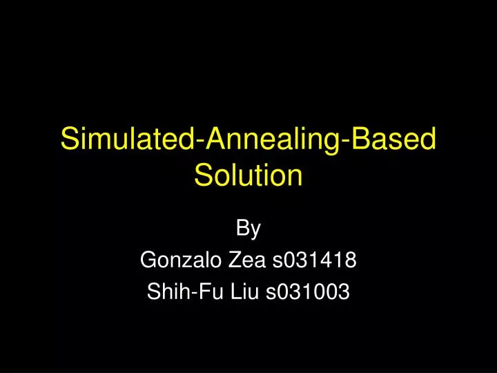 simulated annealing based solution
