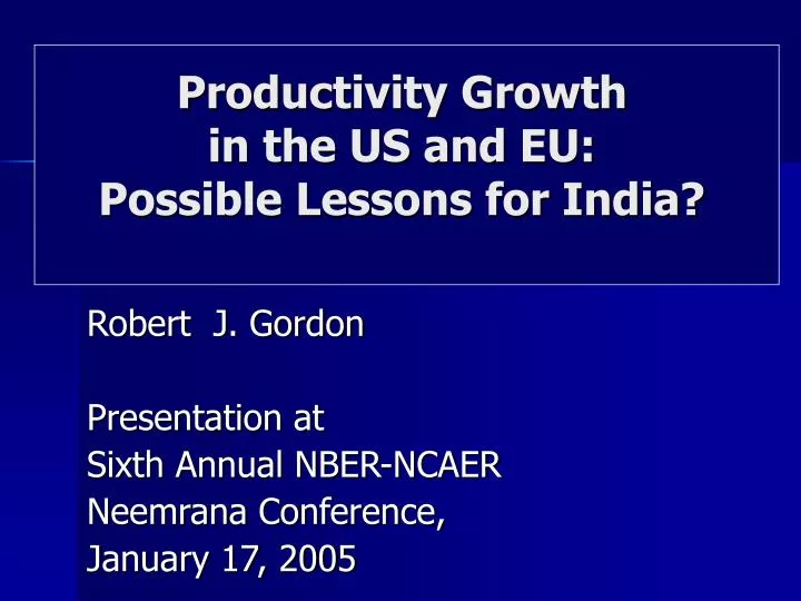 productivity growth in the us and eu possible lessons for india