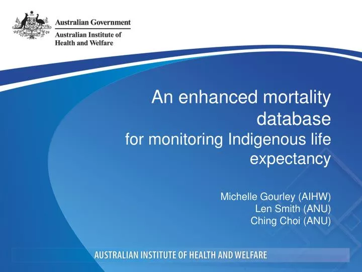 an enhanced mortality database for monitoring indigenous life expectancy