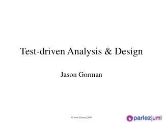 Test-driven Analysis &amp; Design
