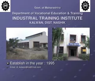 Govt. of Maharashtra Department of Vocational Education &amp; Training INDUSTRIAL TRAINING INSTITUTE KALWAN, DIST. NASH