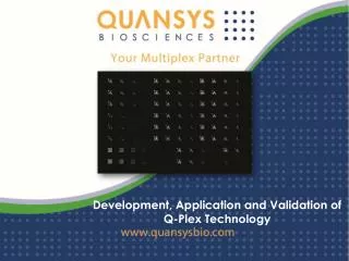Development, Application and Validation of Q-Plex Technology