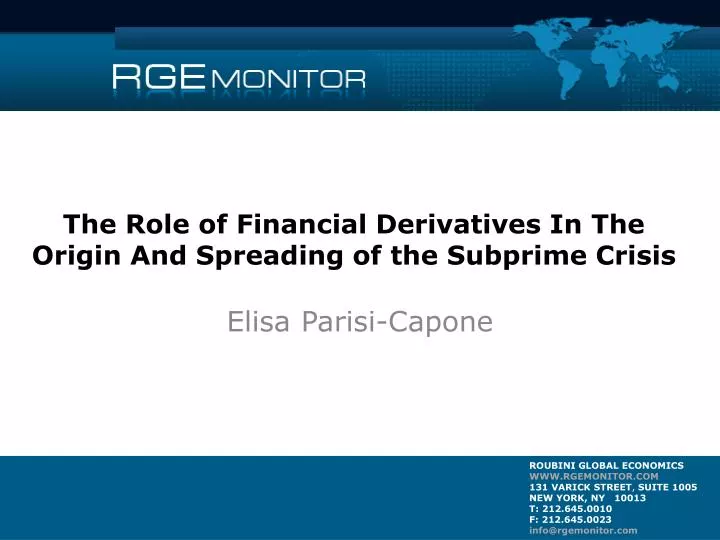 the role of financial derivatives in the origin and spreading of the subprime crisis