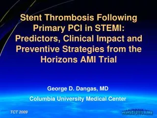 Stent Thrombosis Following Primary PCI in STEMI: Predictors, Clinical Impact and Preventive Strategies from the Horizons