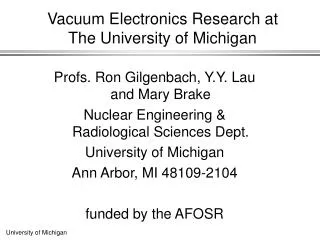 Vacuum Electronics Research at The University of Michigan