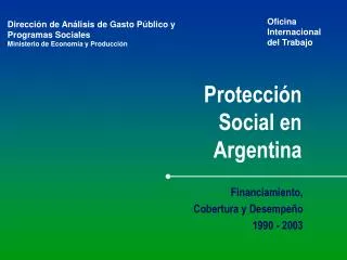 Dirección de Análisis de Gasto Público y Programas Sociales Ministerio de Economía y Producción