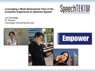 Leveraging a Multi-dimensional View of the Customer Experience to Optimize Speech