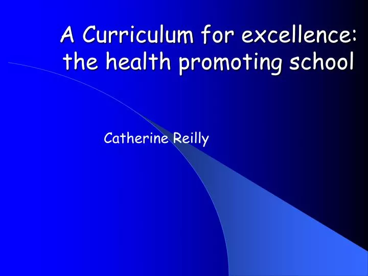 a curriculum for excellence the health promoting school