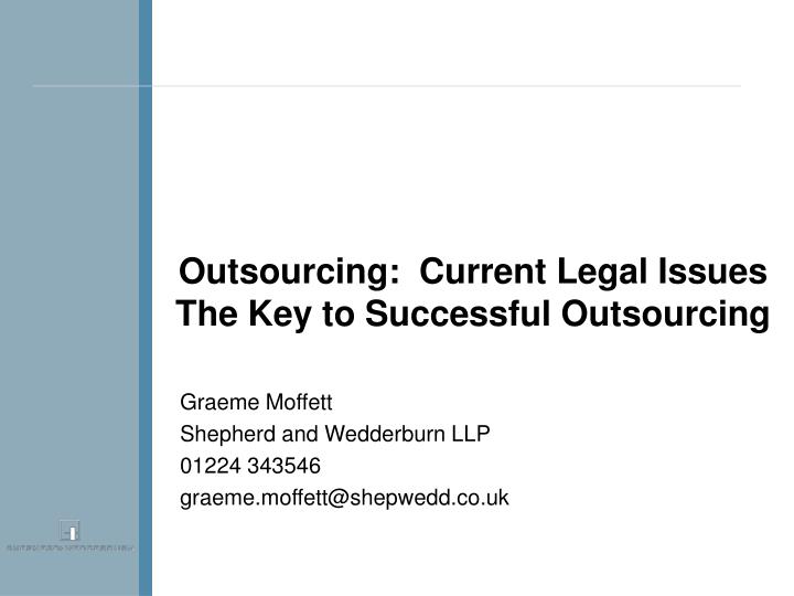 outsourcing current legal issues the key to successful outsourcing