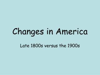 Changes in America