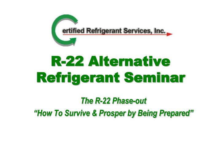 r 22 alternative refrigerant seminar