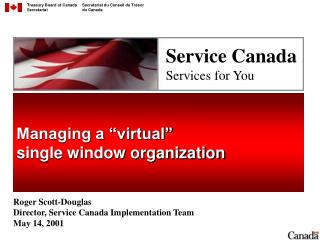 Managing a “virtual” single window organization