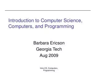 Introduction to Computer Science, Computers, and Programming