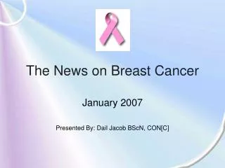 The News on Breast Cancer